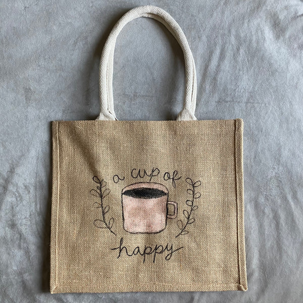 One cup of happy Jute Bag Handpainted